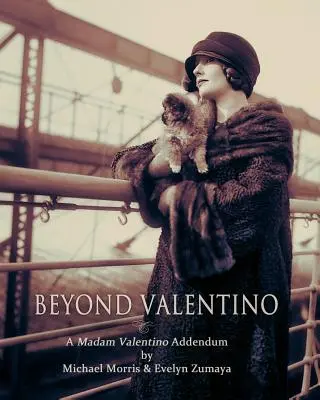 Túl Valentinón: A Madam Valentino Addendum - Beyond Valentino: A Madam Valentino Addendum