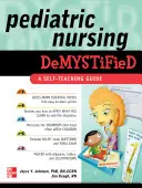 Gyermekgyógyászati ápolás Demystified: A Self-Teaching Guide - Pediatric Nursing Demystified: A Self-Teaching Guide