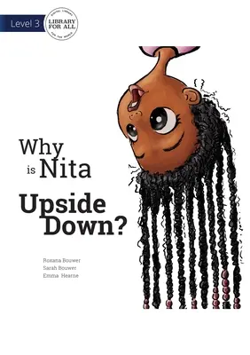 Miért van Nita fejjel lefelé? - Why is Nita Upside Down?