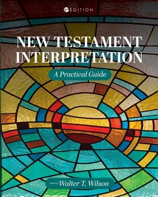 Újszövetségi értelmezés: Gyakorlati útmutató - New Testament Interpretation: A Practical Guide