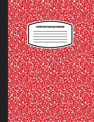 Classic Composition Notebook: (8.5x11) Wide Ruled Lined Paper Lined Paper Notebook Journal (Red) (Notebook for Kids, Teens, Students, Adults) Back to School and - Classic Composition Notebook: (8.5x11) Wide Ruled Lined Paper Notebook Journal (Red) (Notebook for Kids, Teens, Students, Adults) Back to School and