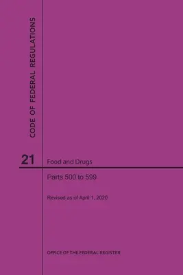 A szövetségi rendeletek 21. címe, Élelmiszerek és gyógyszerek, 500-599. rész, 2020 - Code of Federal Regulations Title 21, Food and Drugs, Parts 500-599, 2020