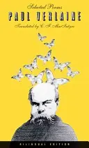 Paul Verlaine válogatott versei, Kétnyelvű kiadás - Selected Poems of Paul Verlaine, Bilingual Edition