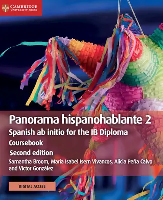 Panorama Hispanohablante 2 Coursebook with Cambridge Elevate Edition: Spanish AB Initio for the Ib Diploma