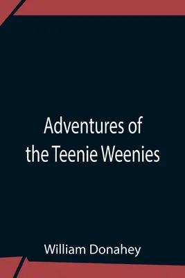 A Tini-gyerekek kalandjai - Adventures Of The Teenie Weenies