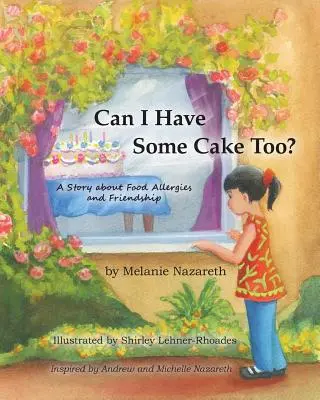 Egy történet az ételallergiáról és a barátságról - Can I Have Some Cake Too? a Story about Food Allergies and Friendship