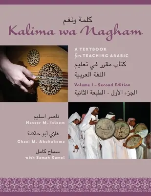 Kalima Wa Nagham: Az arab nyelv tanításának tankönyve, 1. kötet - Kalima Wa Nagham: A Textbook for Teaching Arabic, Volume 1