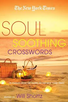 The New York Times Soul-Sothing Crosswords: 75 relaxáló rejtvény - The New York Times Soul-Soothing Crosswords: 75 Relaxing Puzzles