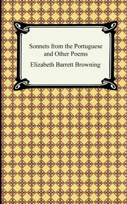 Portugál szonettek és más versek - Sonnets from the Portuguese and Other Poems