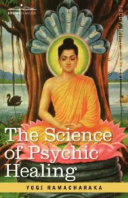 A pszichikus gyógyítás tudománya - The Science of Psychic Healing