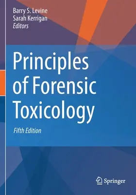 Az igazságügyi toxikológia alapjai - Principles of Forensic Toxicology