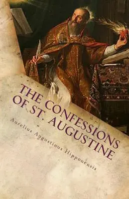 Szent Ágoston vallomásai - The Confessions of St. Augustine