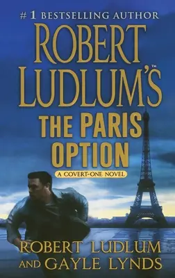 Robert Ludlum: A párizsi opció: A Covert-One Novel - Robert Ludlum's the Paris Option: A Covert-One Novel