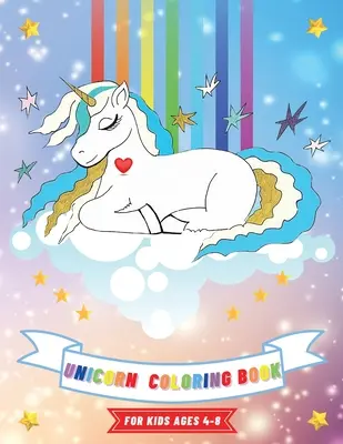 Egyszarvú színezőkönyv: 4-8 éves gyerekeknek 8,5 x 11-es méretű Activity Book for Girls - Unicorn Coloring Book: For Kids Ages 4-8 8.5 x 11 Activity Book for Girls