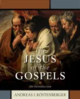 Az evangéliumok Jézusa: Bevezetés - The Jesus of the Gospels: An Introduction