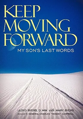 Keep Moving Forward: A fiam utolsó szavai - Keep Moving Forward: My Son's Last Words