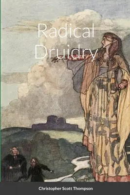 Radikális druidaság - Radical Druidry