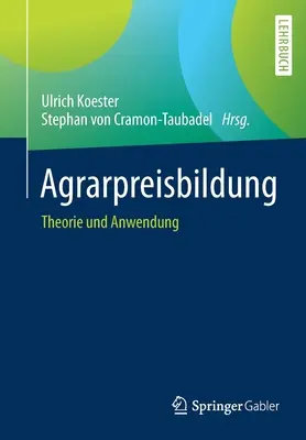 Agrarpreisbildung: Theorie Und Anwendung