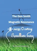 A Don Smith mágneses rezonancia energia kézműves szisztematikus index. - The Don Smith Magnetic Resonance Energy Crafting Systematic Index.