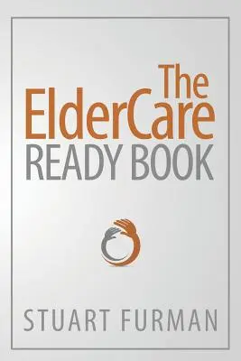 Az ElderCare Ready Book - The ElderCare Ready Book