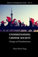 A kínai társadalom megértése: Változások és átalakulások - Understanding Chinese Society: Changes and Transformations