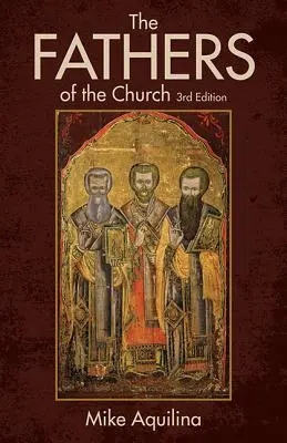 Az egyházatyák: Bevezetés az első keresztény tanítókba - The Fathers of the Church: An Introduction to the First Christian Teachers