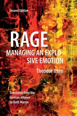 Düh: Egy robbanékony érzelem kezelése - Rage: Managing an Explosive Emotion