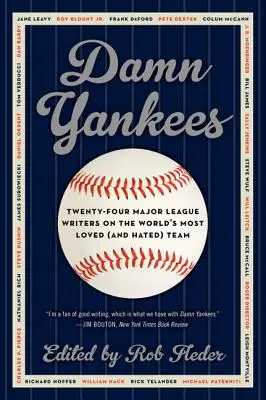 Damn Yankees: Huszonnégy főszereplő író a világ legkedveltebb (és leggyűlöltebb) csapatáról - Damn Yankees: Twenty-Four Major League Writers on the World's Most Loved (and Hated) Team