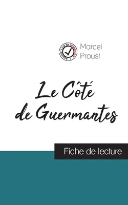 Le Ct de Guermantes by Marcel Proust (olvasási útmutató és a mű teljes elemzése) - Le Ct de Guermantes de Marcel Proust (fiche de lecture et analyse complte de l'oeuvre)