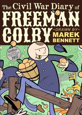 Freeman Colby polgárháborús naplója: 1862: Colby Colby: Egy New Hampshire-i tanár hadba vonul. - The Civil War Diary of Freeman Colby: 1862: A New Hampshire Teacher Goes to War