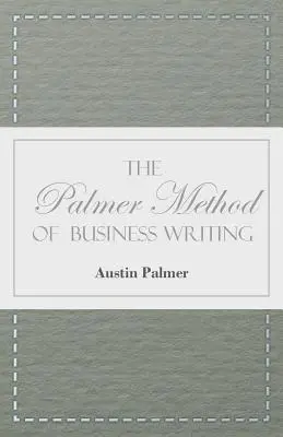 Az üzleti írás Palmer-módszere - The Palmer Method of Business Writing