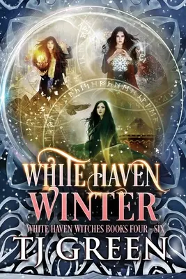 White Haven Winter: White Haven boszorkányok 4-6. könyv - White Haven Winter: White Haven Witches Books 4 -6