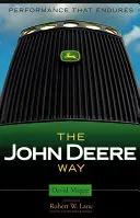 A John Deere útja: Teljesítmény, amely kitart - The John Deere Way: Performance That Endures