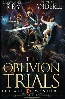 A feledésbe merült próbák - The Oblivion Trials