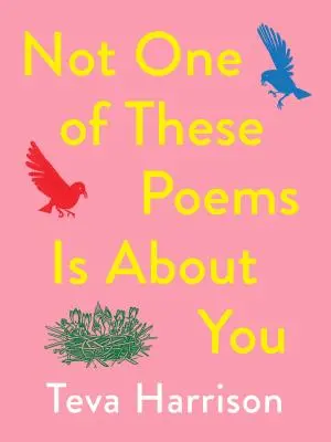 Ezek közül a versek közül egy sem szól rólad - Not One of These Poems Is about You