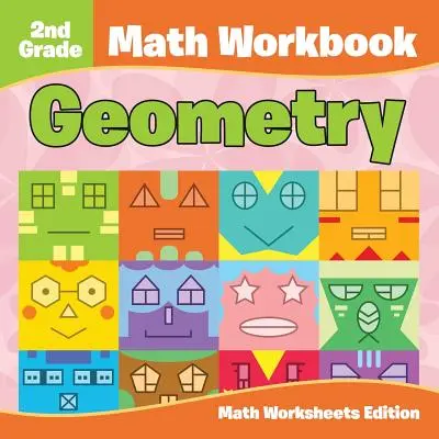 2. osztályos matematikai munkafüzet: Geometria - Matematikai munkalapok kiadás - 2nd Grade Math Workbook: Geometry - Math Worksheets Edition