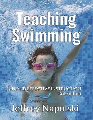 Úszás tanítása: Szórakoztató és hatékony oktatás - Teaching Swimming: Fun and Effective Instruction