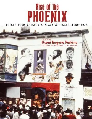 A Főnix felemelkedése: A chicagói fekete harc hangjai 1960-1975 - Rise of the Phoenix: Voices from Chicago's Black Struggle 1960-1975