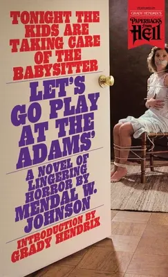 Menjünk, játsszunk Adamséknél (Paperback from Hell) - Let's Go Play at the Adams' (Paperbacks from Hell)