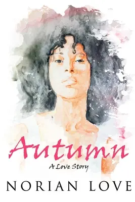 Ősz: A Love Story - Autumn: A Love Story