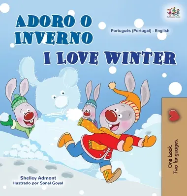 I Love Winter (portugál-angol kétnyelvű könyv gyerekeknek- Portugália) - I Love Winter (Portuguese English Bilingual Book for Kids- Portugal)