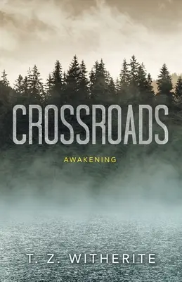Keresztutak: Awakening - Crossroads: Awakening