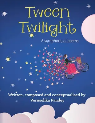 Tween Twilight: Versek szimfóniája - Tween Twilight: A Symphony of Poems