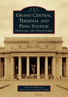 Grand Central Terminal és Penn Station: szobrok és szobrok - Grand Central Terminal and Penn Station: Statuary and Sculptures