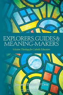 Felfedezők, vezetők és értelemteremtők - Explorers, Guides and Meaning Makers