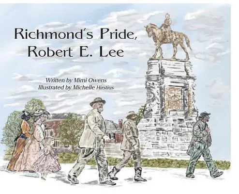 Richmond büszkesége, Robert E. Lee - Richmond's Pride, Robert E. Lee