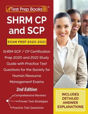 SHRM CP és SCP vizsgaelőkészítő könyv 2020-2021: SHRM SCP / CP Certification Prep 2020 and 2021 Study Guide with Practice Test Questions for the Society for Human - SHRM CP and SCP Exam Prep 2020-2021: SHRM SCP / CP Certification Prep 2020 and 2021 Study Guide with Practice Test Questions for the Society for Human