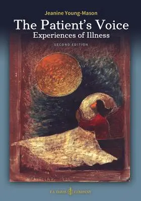 A beteg hangja A betegség megtapasztalása, 2. kiadás - The Patient's Voice Experiences of Illness, 2nd Edition