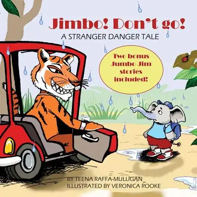 Jimbo! Ne menj el! Egy idegenveszélyes mese - Jimbo! Don't go!: A stranger danger tale