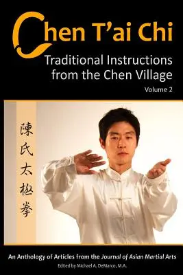 Chen T'ai Chi: : Hagyományos utasítások a Chen faluból, 2. kötet - Chen T'ai Chi: : Traditional Instructions from the Chen Village, Volume 2